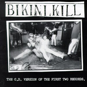 Bikini Kill: The C.D. Version of the First Two Records (1994)